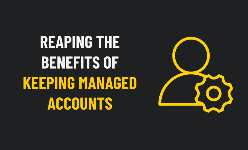 Keeping Managed Accounts