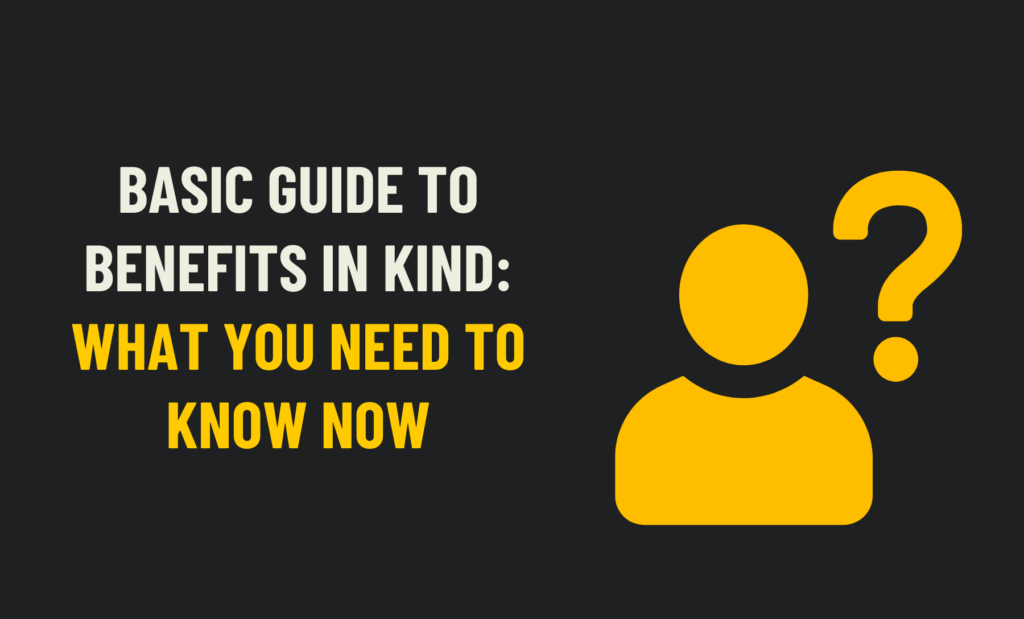 Guide to Benefits in Kind
