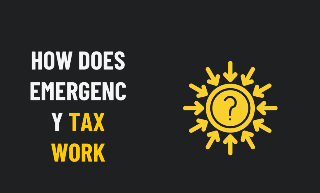 How Long Does Emergency Tax Last