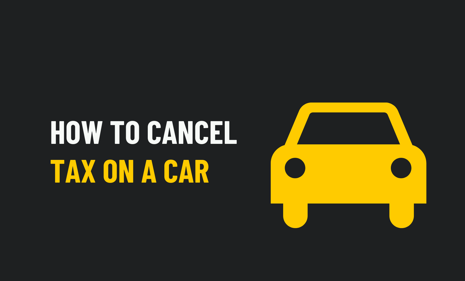 Cancel Tax on a Car