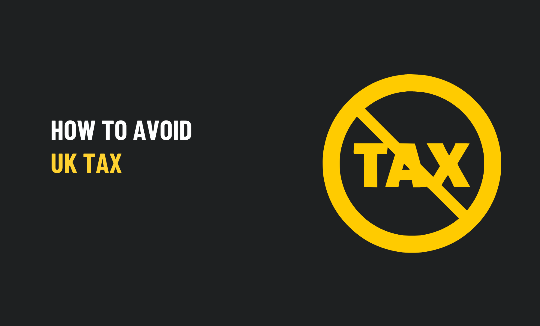 Avoid UK Tax