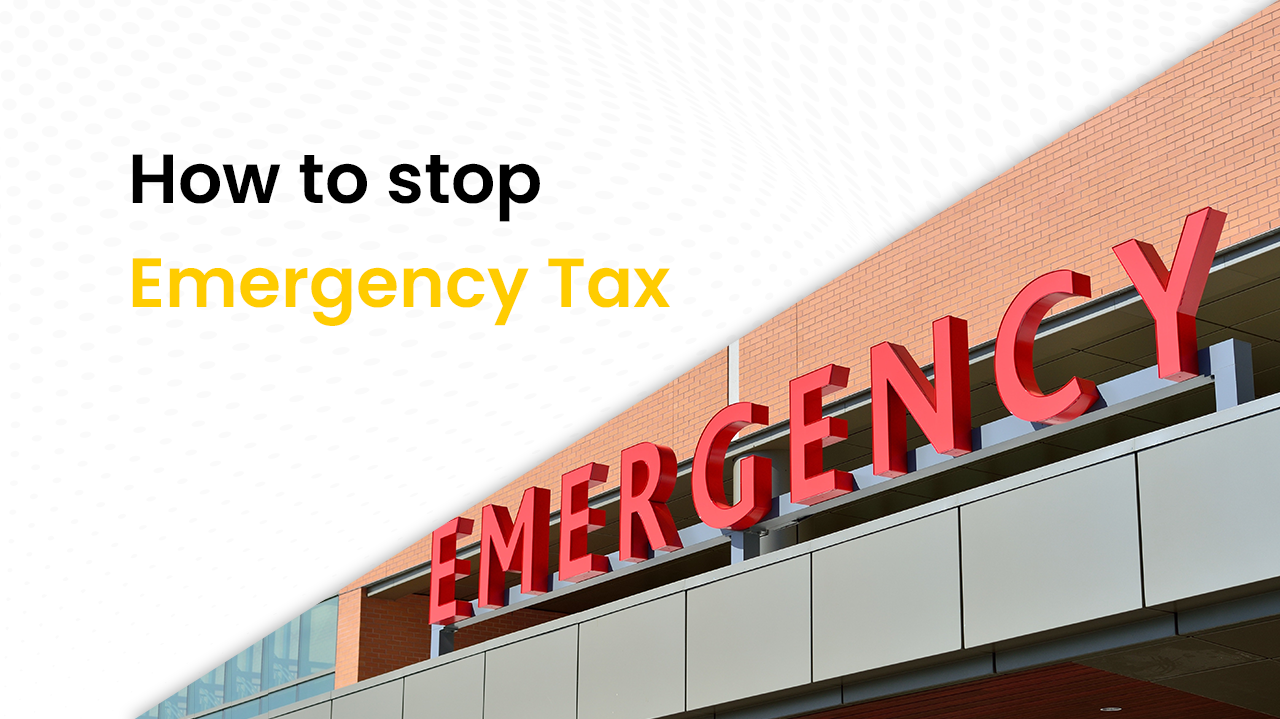 how to stop emergency tax