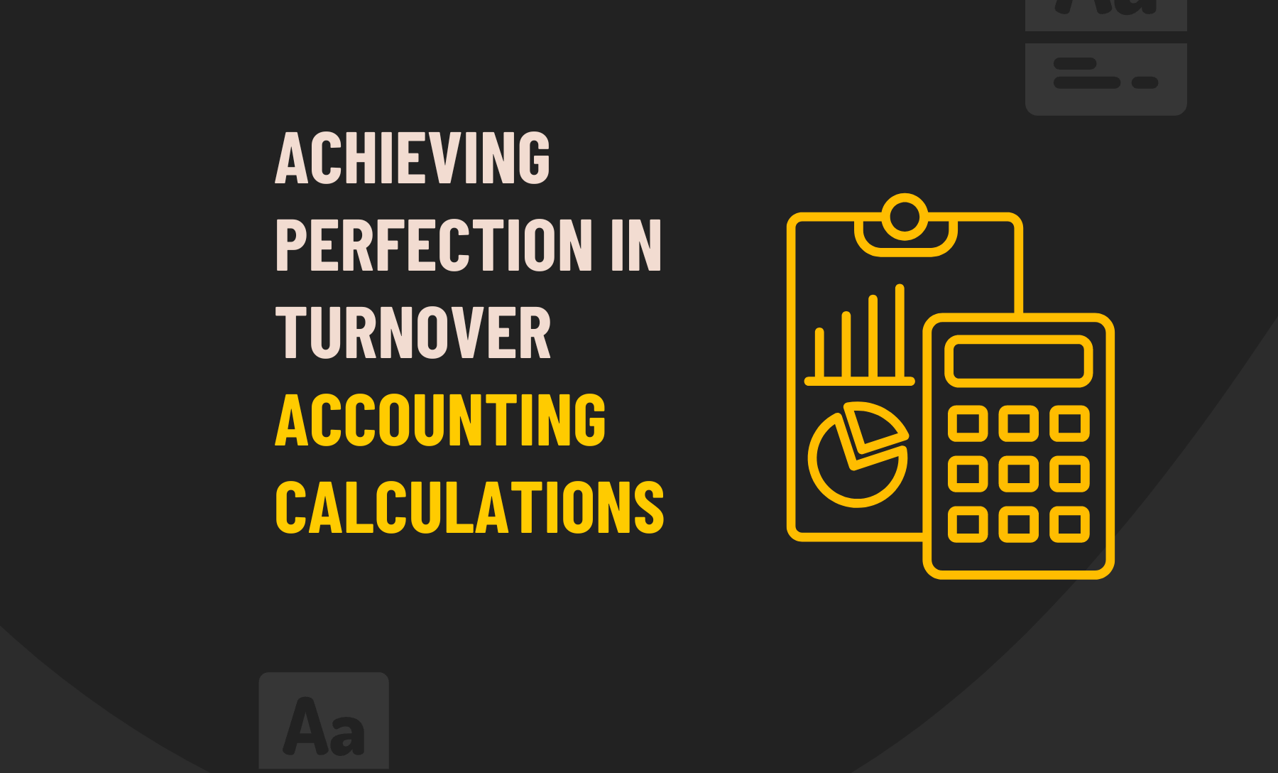 Turnover Accounting Calculations