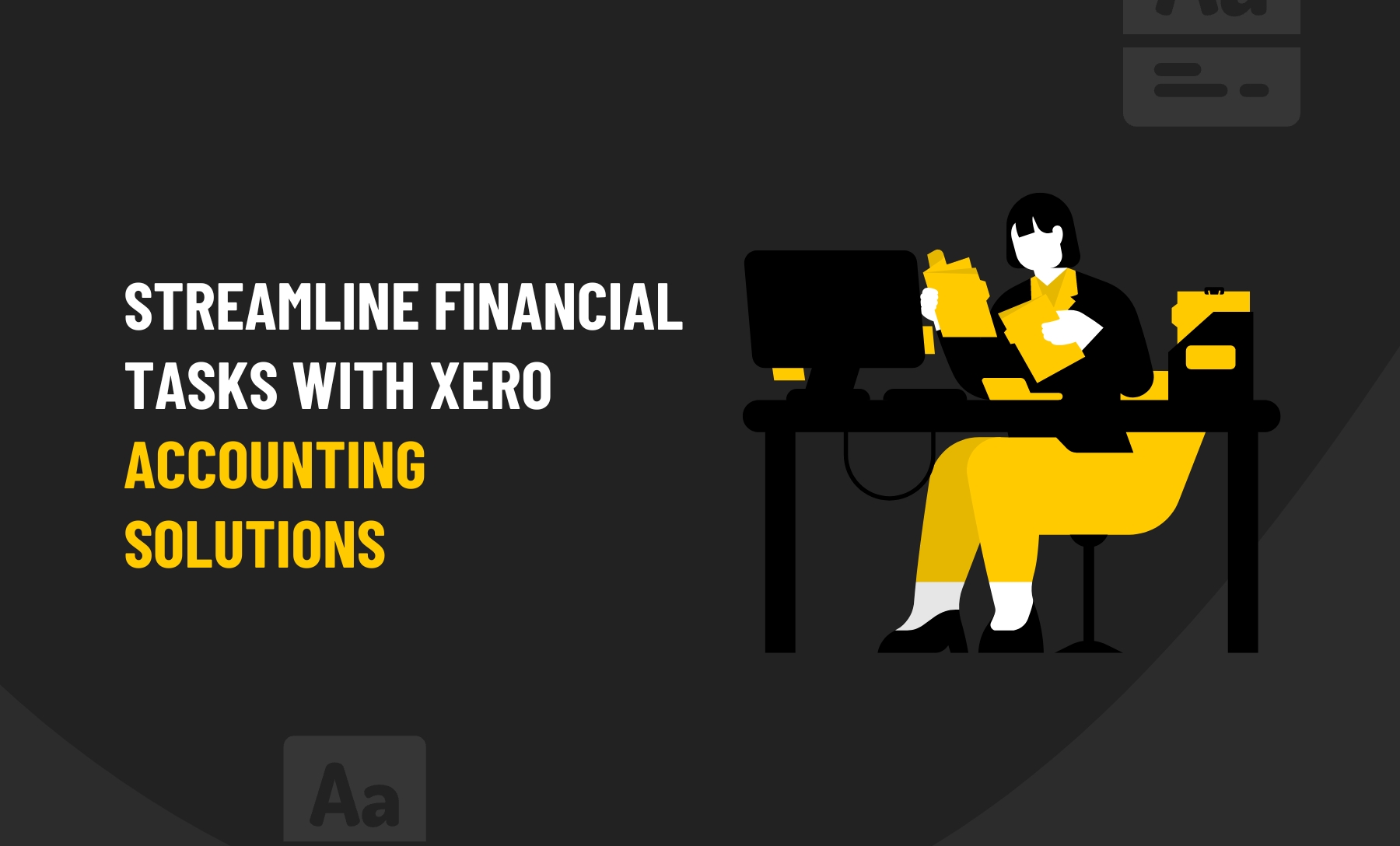 Streamline Financial Tasks With Xero Accounting Solutions